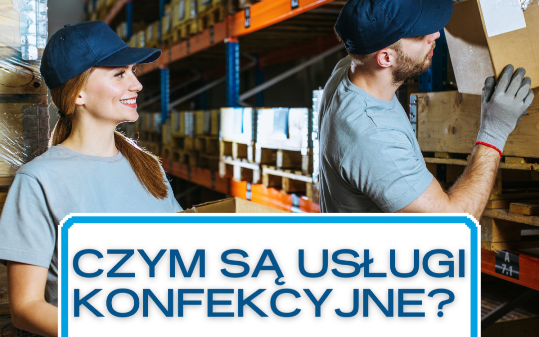 Czym są&nbsp;usługi konfekcyjne?